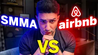 SMMA vs AIRBNB? which business to start? (2023)