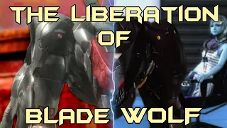 The Liberation of Blade Wolf