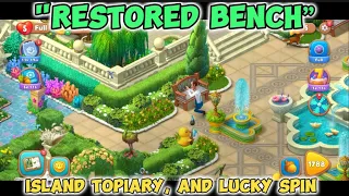 Restored Bench, Island Topiary, and Lucky Spin Adventure in Gardenscapes