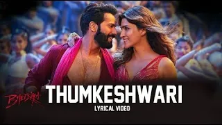 Thumkeshwari | Varun Dhawan, Kriti S,Shraddha K| | FULL LYRICS || LYRICS BY DINOCO MUSICS