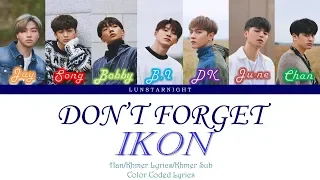 iKON (아이콘) - DON'T FORGET (잊지마요) [Han/KH-sub/KH-lyric] Lyric Video