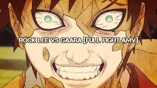 ROCK LEE VS GAARA [FULL FIGHT AMV]