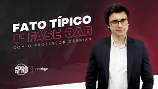 [OAB] Fato típico (Aprenda: conduta, resultado, nexo causal e tipicidade)