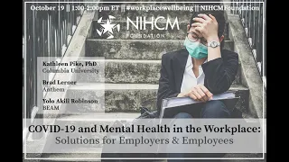 COVID-19 and Mental Health in the Workplace: Solutions for Employers and Employees