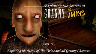 Exploring the Menu of The Twins and all Granny Chapters | Exploring the Secrets of Granny #14