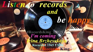 I'm coming Irina Brzhevskaya Recorded 1961 USSR Aprelevskii Zavod #78rpm #shellac #RecordsKing_13925