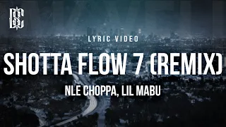 NLE Choppa (feat. Lil Mabu) - Shotta Flow 7 (Remix) | Lyrics