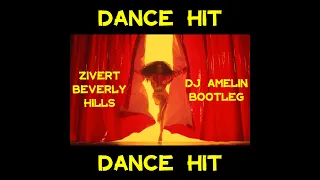 ZIVERT - BEVERLY HILLS [ DJ AMELIN MUSIC ]