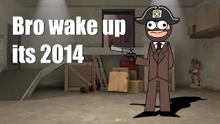 Bro wake up its 2014