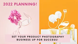 Product Photography Planning for 2022 - Set your business up for success!