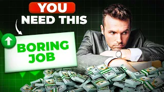 Here’s why you REALLY WANT A BORING JOB!