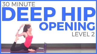 30 Minute Deep Hip Opening Yoga Practice (Level 2)