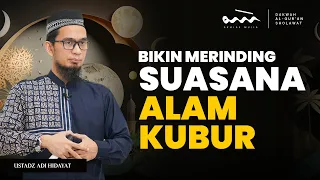 Akhlak Mulia -  BIKIN MERINDING‼️ Begini Suasana ALAM KUBUR. Simak Pesan UST. Adi Hidayat