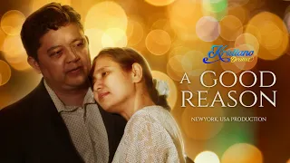 A Good Reason | Kristiano Drama | KDR TV