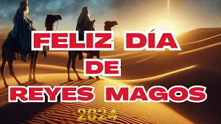 ¡FELIZ DÍA DE LOS REYES MAGOS ! 🎄🎁👑 Un Mensaje Especial a  Mi Querida Familia 💖" Reyes Magos 2024🎄🎅