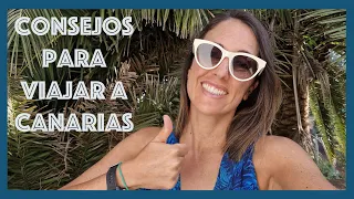 Consejos para viajar a Canarias si es tu primera vez