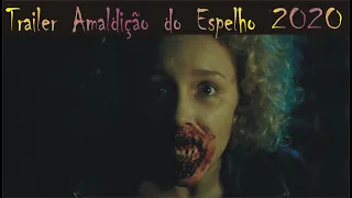 TRAILER  A MALDIÇÃO DO ESPELHO DUBLADO HD 2020