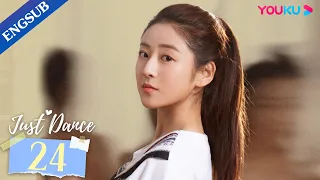 [Just Dance] EP24 | Ballet Romance Drama | Ding Yiyi/Liu Yuhan | YOUKU