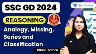 Analogy, Missing, Series and Classification | Reasoning | SSC GD 2024 | Ritika Tomar