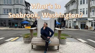 What's in Seabrook, Washington? 2023-06-10