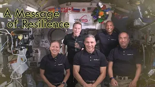 A Message of Resilience from the International Space Station