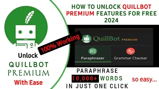 How to Unlock Quillbot Premium Features with ease | how to Paraphrase 10000+ words once