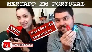 MERCADO em PORTUGAL: cartões de descontos e aplicativos | Canal Maximizar - Pequenas Doses