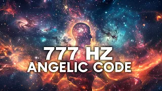 777 Hz ANGELIC CODE | Repairs DNA Healing Code, Manifest Miracles, Whole Body Cell Repair