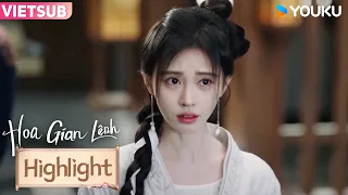 Hoa Gian Lệnh | Highlight Tập 09 | Phim Cổ Trang | Cúc Tịnh Y/Lưu Học Nghĩa | YOUKU