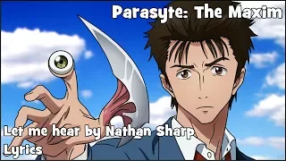 Let me hear by NateWantsToBattle (English Dub Cover) Lyrics | Parasyte: The Maxim Opening