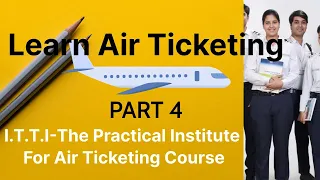 Air Ticketing Course | Learn Travel Tourism | What is IATA | Learn Free air Ticketing course
