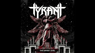 Tyrant - The Lowest Level ( Full Album )