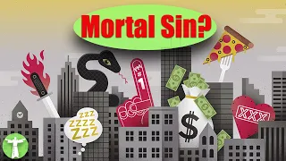 What is a Mortal Sin?