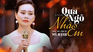 Qua Ngõ Nhà Em - Mỹ Hạnh | Tan vỡ mộng theo lễ tơ hồng...