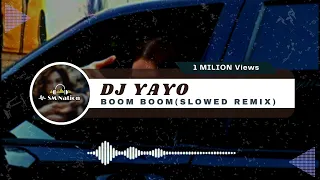 DJ YAYO - 02 BOOM BOOM [Slow+Bass]