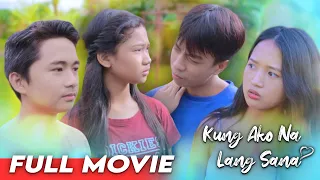 KUNG AKO NA LANG SANA | THE MOVIE