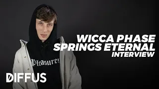 Wicca Phase Springs Eternal about his influences, early steps and touring in Europe | DIFFUS