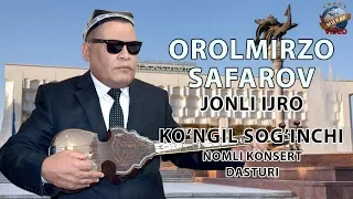 Orolmirzo Safarov jonli ijro - Ko`ngil sog`inchi nomli konsert dasturi 2018