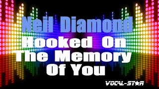 Neil Diamond-Hooked On The Memory Of You (Karaoke Version) with Lyrics HD Vocal-Star Karaoke