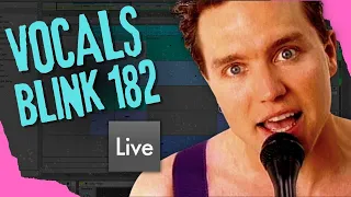 Produce VOCALS like BLINK-182!