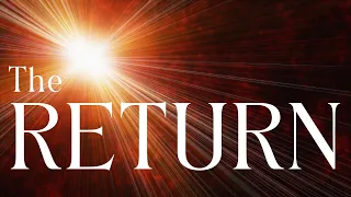 Sermon Title: The Return, Part 3