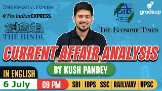 06 July | Prime Time Current Affairs | Current Affairs In English By Kush Sir | Gradeup