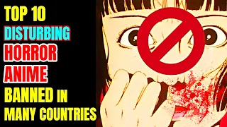 11 Disturbing Horror Anime That Are Banned In Many Countries!