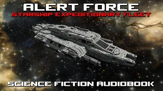 Alert Force Part Two | Starship Expeditionary Fleet | Sci-Fi Complete Audiobooks