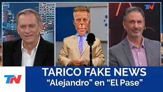 TARICO FAKE NEWS I "Alejandro" en "El Pase"