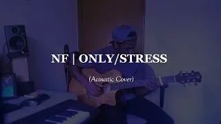 NF - My Stress/Only (cover)
