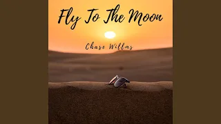 Fly To The Moon