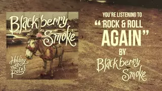 Blackberry Smoke - Rock and Roll Again (Official Audio)