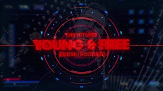 The Hitmen - Young & Free ⭐(ENDRIU BOOTLEG) NOWOŚĆ FREE DOWNLOAD ⭐