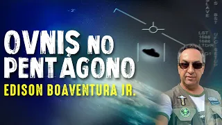 OVNIS NO PENTÁGONO com EDISON BOAVENTURA Jr ! - #63